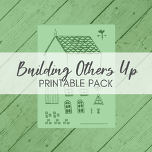 Load image into Gallery viewer, Building Others Up Printable Pack