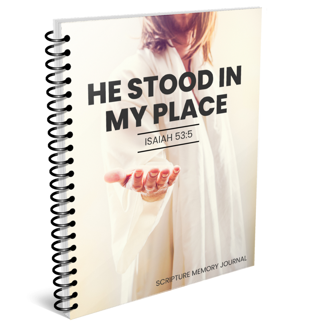 He Stood In My Place Scripture Memory Journal
