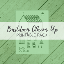 Load image into Gallery viewer, Building Others Up Printable Pack
